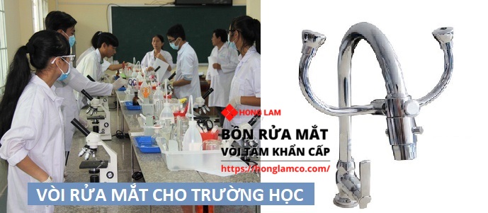 Trường học ứng dụng thiết bị rửa mắt khẩn cấp an toàn